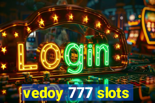 vedoy 777 slots